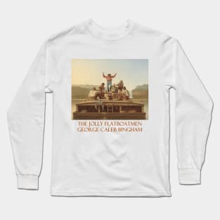 The Jolly Flatboatmen by George Caleb Bingham Long Sleeve T-Shirt